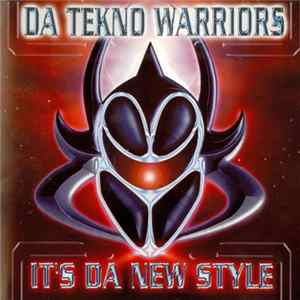 Da Tekno Warriors - It's Da New Style FLAC album