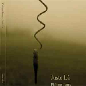 Philippe Lamy - Juste L FLAC album
