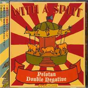 Pelotan / Double Negative - With A Split FLAC album