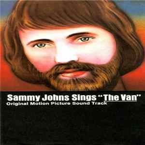 Sammy Johns - Sammy Johns Sings "The Van" / Original Motion Picture Sound Track FLAC album