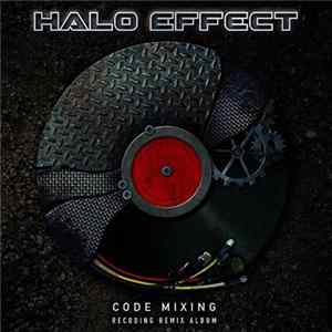 Halo Effect - Code Mixing - Recoding Remix Album FLAC album