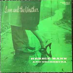Herbie Mann And Orchestra - Love And The Weather FLAC album
