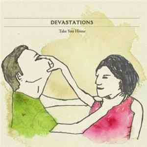 Devastations - Take You Home FLAC album