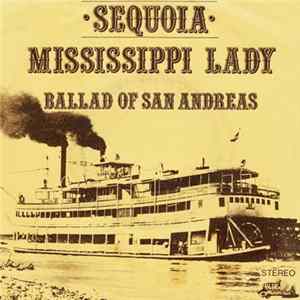 Sequoia - Mississippi Lady / Ballad Of San Andreas FLAC album