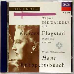 Wagner, Flagstad, Svanholm, Van Mill, Wiener Philharmoniker, Hans Knappertsbusch - Die Walküre Act I FLAC album
