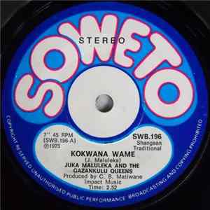 Juka Maluleka And The Gazankulu Queens - Kokwana Wame / Watipoyila FLAC album
