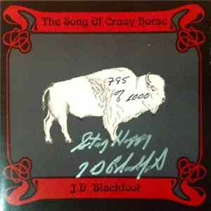 J. D. Blackfoot - The Song Of Crazy Horse FLAC album