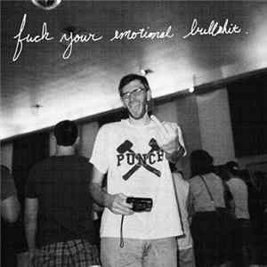 Snowing - Fuck Your Emotional Bullshit FLAC album