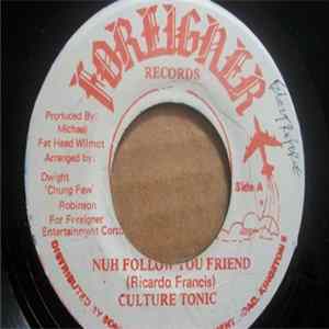 Culture Tonic - Nuh Follow You Friend FLAC album