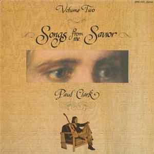 Paul Clark - Songs From The Savior Volume Two FLAC album