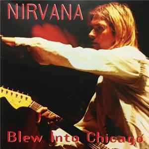 Nirvana - Blew Into Chicago FLAC album