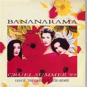 Bananarama - Cruel Summer '89 / Venus - The Greatest Acid Remix FLAC album
