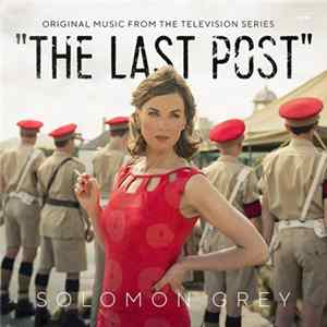 Solomon Grey - The Last Post (Original Music From The Television Series) FLAC album