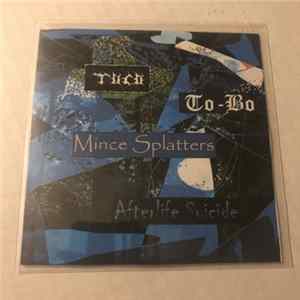 Tuco / To-Bo / Mince Splatters / Afterlife Suicide - Tuco / To-Bo / Mince Splatters / Afterlife Suicide FLAC album