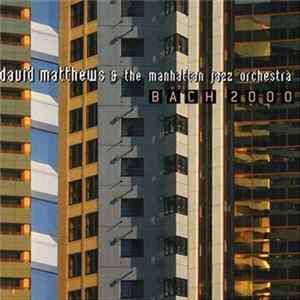 David Matthews & Manhattan Jazz Orchestra - Bach 2000 FLAC album