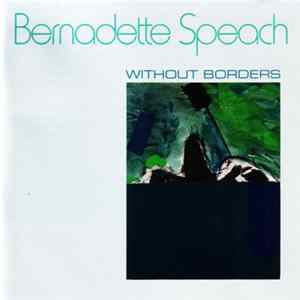 Bernadette Speach - Without Borders FLAC album