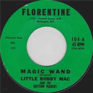 Little Bobby Mac And The Rhythm Makers - Magic Wand / Lassie Had A Party FLAC album