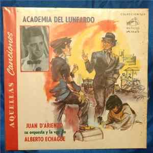 Juan D'Arienzo Y Su Orquesta Típica, Alberto Echagüe - Academia Lunfardo FLAC album