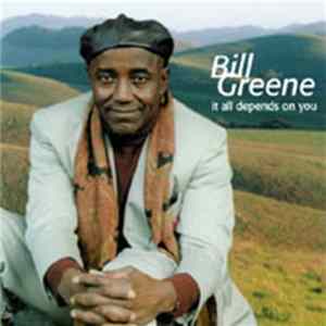 BILL GREENE - it all depends on you FLAC album