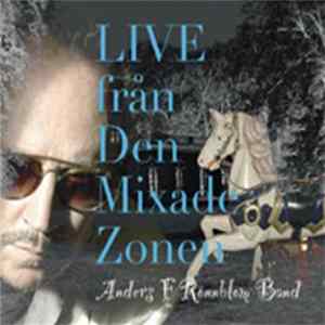Anders F Rönnblom Band - Live Från Den Mixade Zonen FLAC album
