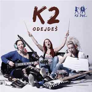 K2 - Odejdeš FLAC album
