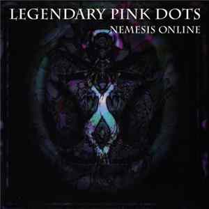 The Legendary Pink Dots - Nemesis Online FLAC album