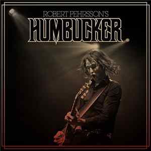 Robert Pehrsson's Humbucker - Robert Pehrsson's Humbucker FLAC album