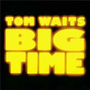 Tom Waits - Big Time FLAC album