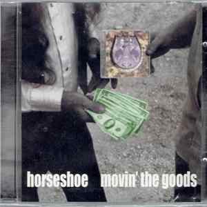 Horseshoe - Movin' The Goods FLAC album