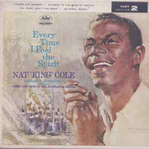 Nat 'King' Cole, Gordon Jenkins Conducts First Church Of Deliverance Choir - Every Time I Feel The Spirit - Part 2 FLAC album