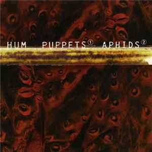 Hum - Puppets / Aphids FLAC album