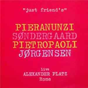 Pieranunzi, Søndergaard, Pietropaoli, Jørgensen - Just Friends FLAC album