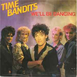 Time Bandits - We'll Be Dancing FLAC album
