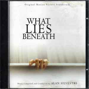 Alan Silvestri - What Lies Beneath (Original Motion Picture Soundtrack) FLAC album