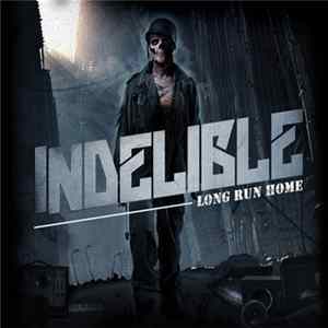 Indelible - Long Run Home FLAC album