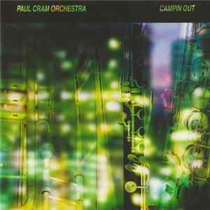Paul Cram Orchestra - Campin Out FLAC album