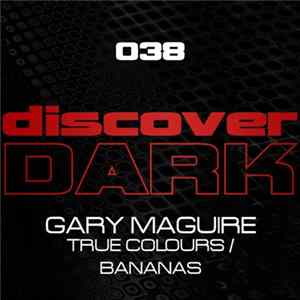 Gary Maguire - True Colours / Bananas FLAC album