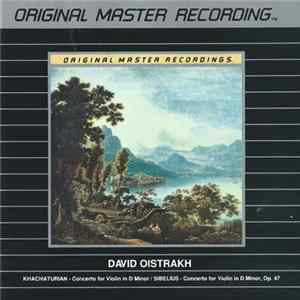 David Oistrakh - Khachaturian / Sibelius - Concerto For Violin In D Minor / Concerto For Violin In D Minor, Op. 47 FLAC album