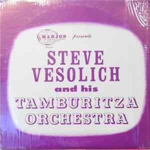 Steve Vesolich And His Tamburitza Orchestra - Steve Vesolich And His Tamburitza Orchestra FLAC album