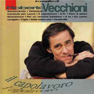 Roberto Vecchioni - Il Capolavoro FLAC album
