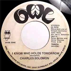Charles Solomon - I Know Who Holds Tomorrow / I Must Tell Jesus FLAC album