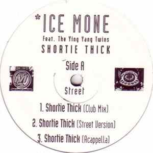 Ice Mone Feat. The Ying Yang Twins - Shortie Thick FLAC album