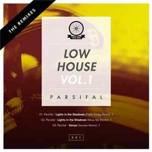 Parsifal - Low House Vol. 1 - The Remixes FLAC album