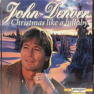 John Denver - Christmas Like A Lullaby FLAC album