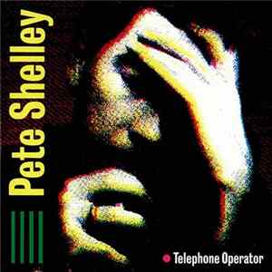 Pete Shelley - Telephone Operator FLAC album