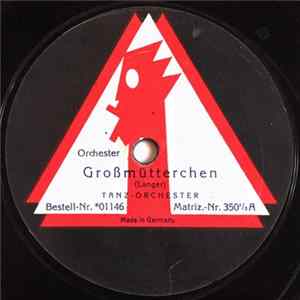 Tanz-Orchester - Großmütterchen / Célèbre Serenata FLAC album
