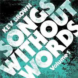 Kev Brown - Songs Without Words Volume 1 FLAC album