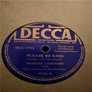 Frances Langford With Harry Sosnik And His Orchestra - Please Be Kind / At Your Beck And Call FLAC album