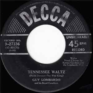 Guy Lombardo And His Royal Canadians - Tennessee Waltz / Get Out Those Old Records FLAC album