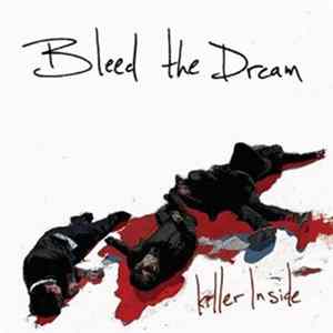 Bleed The Dream - Killer Inside FLAC album